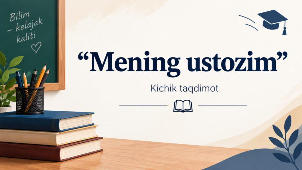 “Mening ustozim” kichik taqdimot