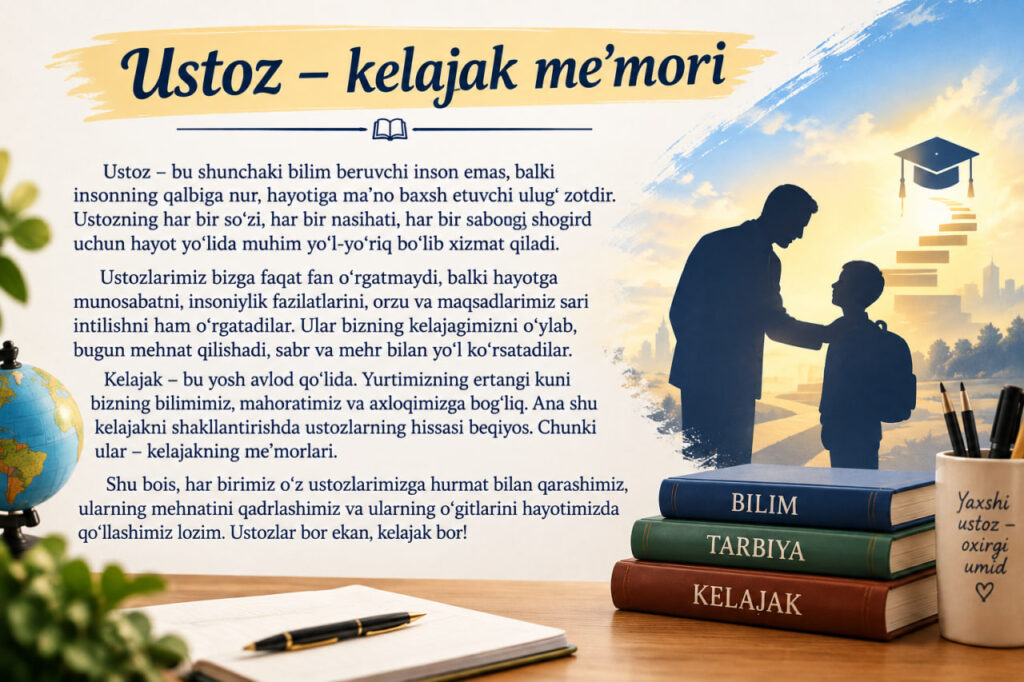 Ustoz kelajak me’mori mavzusida qisqa esse