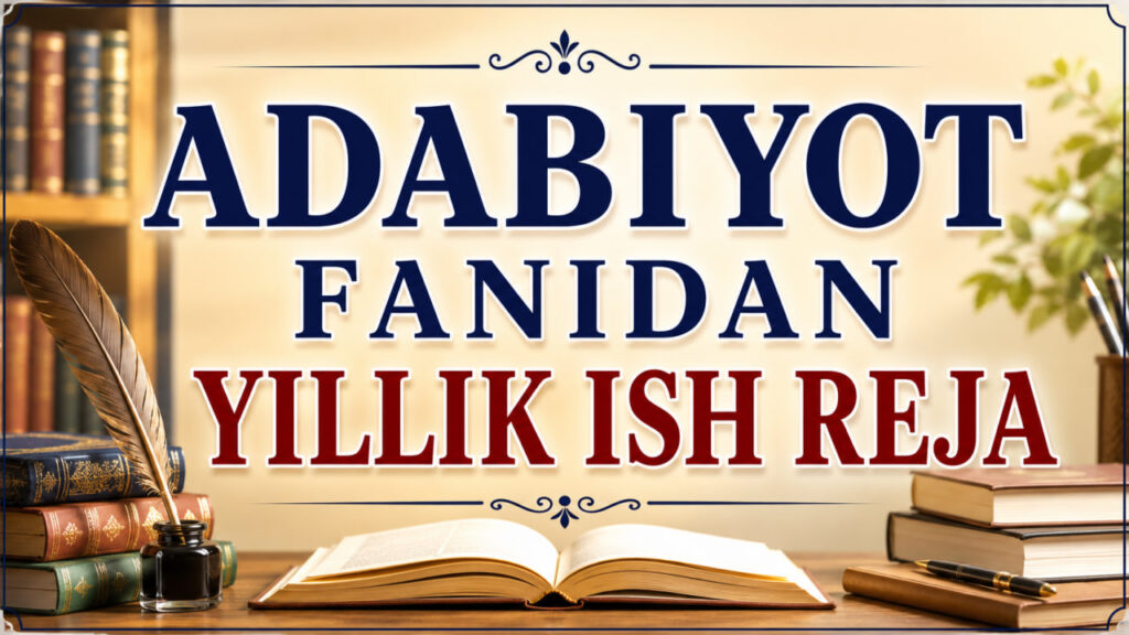 adabiyot fanidan yillik ish reja
